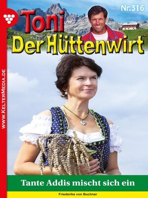 cover image of Toni der Hüttenwirt 316 – Heimatroman